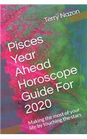 Pisces Year Ahead Horoscope Guide For 2020