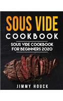 Sous Vide Cookbook: Sous Vide Cookbook for Beginners 2020: Easy and Quick Sous Vide Recipes for the Entire Family (with Nutritional Facts)