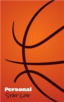 Personal Stat Log: Basketball Personal Stat Log Book - 101 pages, 5x8 inches - Gift for Basketball Players