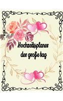 Hochzeitsplaner der Grosse Tag.