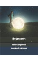 The Dreamers: A Club: Large Print