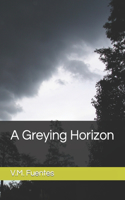 A Greying Horizon