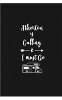 Atherton is Calling and I Must Go