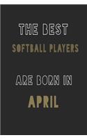 The Best softball players are Born in April journal
