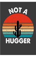 Not A Hugger