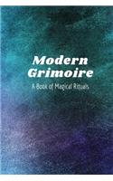 Modern Grimoire: A Book of Magical Rituals