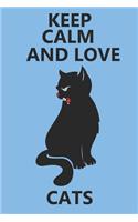 Keep Calm And Love Cats