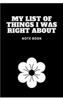 My list of things I was right about: Journal - 6x9 120 pages - Wide Ruled Paper, Blank Lined Diary, Book Gifts For Coworker & Friends (Humor Quotes Notebook)