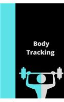 Body Tracking: The Workout Journal and Roadmap: Track. Progress. Achieve.