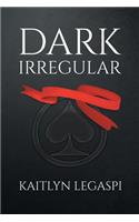 Dark Irregular