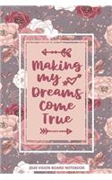 Making My Dreams Come True - 2020 Vision Board Notebook