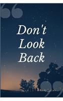 Don't Look Back: A Therapeutic Dependence Recovery Prompt Journal Writing Notebook