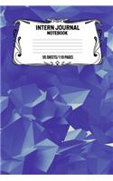 Intern Journal Notebook 55 Sheets/110 Pages: Keep Track And Record Daily Notes During Internship Perfect Gift For Interns, Trainees, Apprentices, Novices And Students