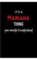 It's a Mariana Thing You Wouldn't Understandl: Mariana First Name Personalized Journal 6x9 Notebook, Wide Ruled (Lined) blank pages, Funny Cover for Girls and Women, Red White Text on Black