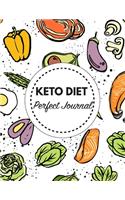 Keto Diet Perfect Journal: 100 Day Planner For Diet, Daily Food Tracking. How To Start A Healthy Living And Why You Should Do It!