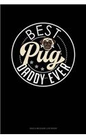 Best Pug Daddy Ever: Gas & Mileage Log Book(1384 Gas & Mileage Log Book)