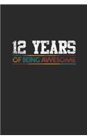 12 Years Of Being Awesome: Blank Lined Notebook / Journal (6 X 9) - Birthday Gift for Women And Men