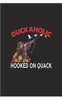 Duckaholic Hooked On Quack