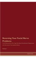 Reversing Your Facial Nerve Problems: The 30 Day Journal for Raw Vegan Plant-Based Detoxification & Regeneration with Information & Tips (Updated Edition) Volume 1