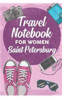 Travel Notebook for Women Saint Petersburg: 6x9 Travel Journal or Diary with prompts, Checklists and Bucketlists perfect gift for your Trip to Saint Petersburg for every Traveler