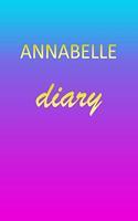 Annabelle: Journal Diary - Personalized First Name Personal Writing - Letter A Blue Purple Pink Gold Effect Cover - Daily Diaries for Journalists & Writers - J