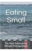 Eating Small