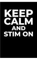 Keep Calm and Stim On: Journal / Notebook / Diary Gift - 6"x9" - 120 pages - White Lined Paper - Matte Cover