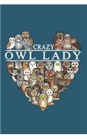 Crazy owl lady: Notebook for Owl Lovers-College Ruled Lined Blank 6x9 inch 110 page-Daily Journal for Girls Diary for Women Perfect gift for Holiday