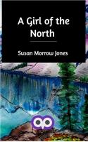A Girl of the North