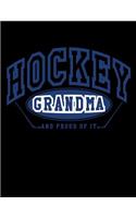 Hockey Grandma And Proud Of It: Lined Hockey Journal For Grandmas V3
