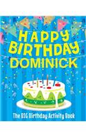 Happy Birthday Dominick - The Big Birthday Activity Book