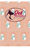 Pet Vaccination Record Book: (Pet Vaccination Records Book)