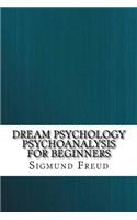Dream Psychology Psychoanalysis for Beginners