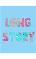 Long Story