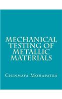Mechanical Testing of Metallic Materials