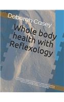 Whole body health with Reflexology