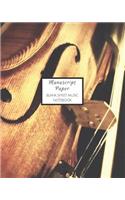 Manuscript Paper: Large Blank Sheet Music Notebook Staff Paper for Musicians Violin