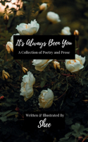 It's Always Been You