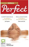 Perfect Confidence & Perfect Relaxation
