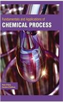 Fundamentals and Applications of Chemical Process
