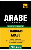 Vocabulaire Français-Arabe pour l'autoformation - 7000 mots: (36 French Collection)