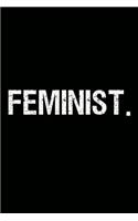 Feminist: Female Empowerment Journal and Notebook (Feminism Series 5)