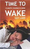 Time to Wake: Climate Change Is Here