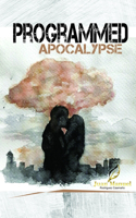 Programmed apocalypse