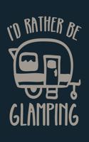 I'd Rather Be Glamping