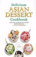 Delicious Asian Dessert Cookbook
