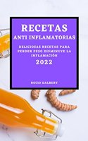 RECETAS ANTI INFLAMATORIAS 2022