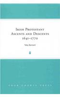 Irish Protestant Ascents and Descents, 1641-1770