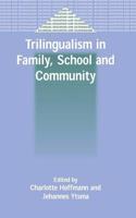 Trilingualism in Family, School and Community