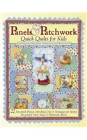 Panels & Patchwork: Quick Quilts for Kids